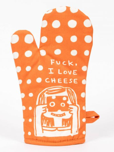 Fuck, I Love Cheese Oven Mitt | Unique Gifts That Make a Statement
