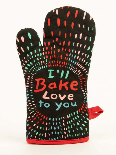 I'll Bake Love To You Oven Mitt | Unique Gifts That Make a Statement