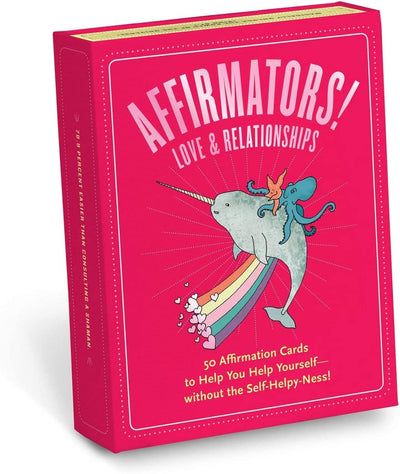 Affirmators! Love & Relationships Deck: 50 Affirmation Cards to Help You Help Yourself without the Self-Helpy Ness!