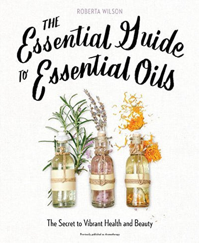 The Essential Guide To Essential Oils | Unique Gifts That Make a Statement